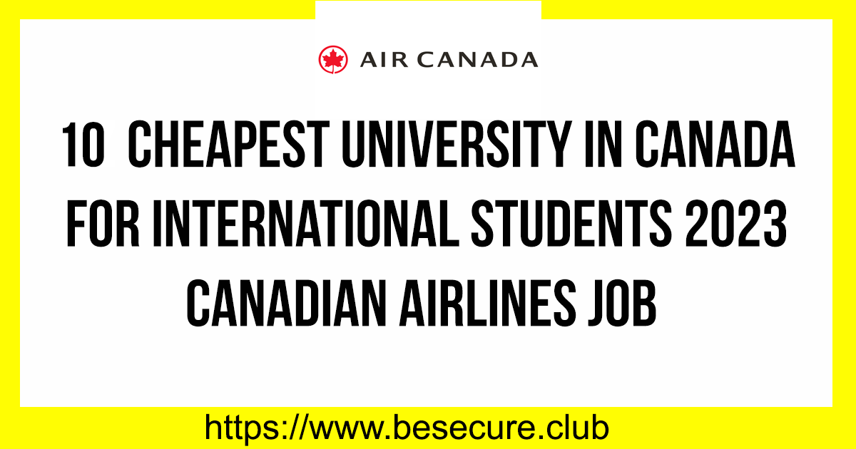 10 Cheapest University in Canada for International Students 2023