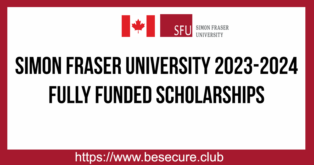 Simon Fraser University 2023-2024 Fully Funded Scholarships